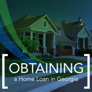 Steps to Take Before Obtaining a Home Loan in Georgia
